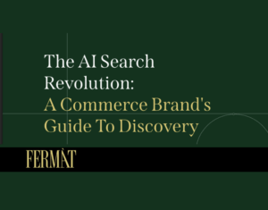The AI Search Revolution - A Commerce Brand's Guide to Discovery