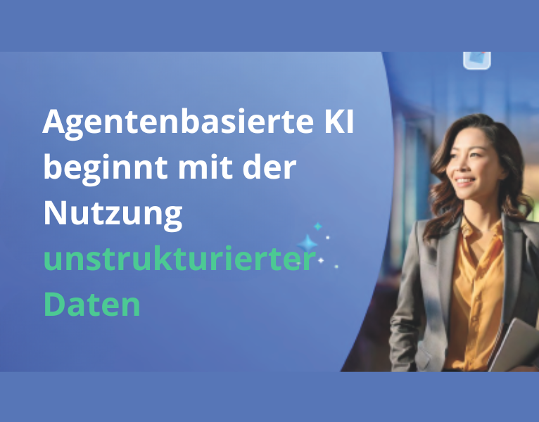 Agentenbasierte KI beginnt mit der Nutzung unstrukturierter Daten