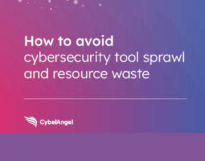 How to avoid cybersecurity tool sprawl and resource waste