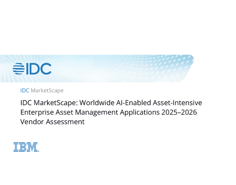 IDC MarketScape Worldwide AI-Enabled Asset-Intensive Enterprise Asset Management Applications 2025–2026 Vendor Assessment