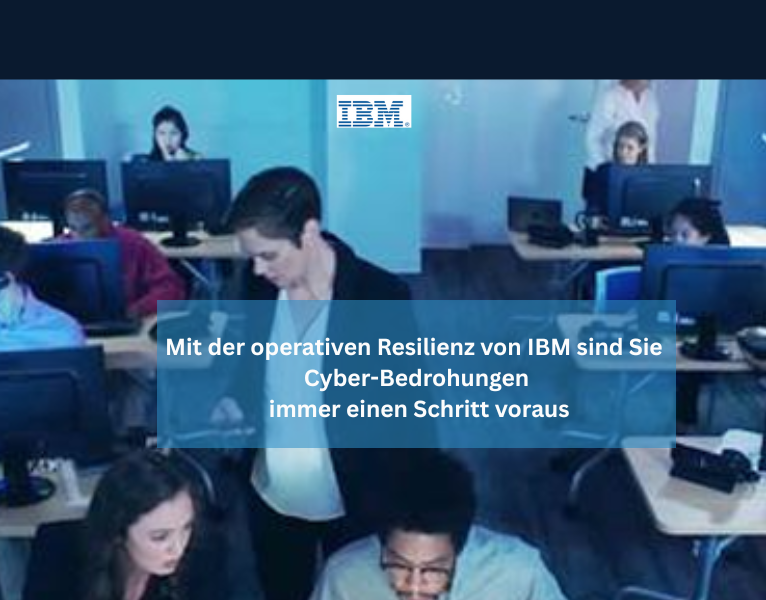 Mit der operativen Resilienz von IBM sind Sie Cyber-Bedrohungen immer einen Schritt voraus