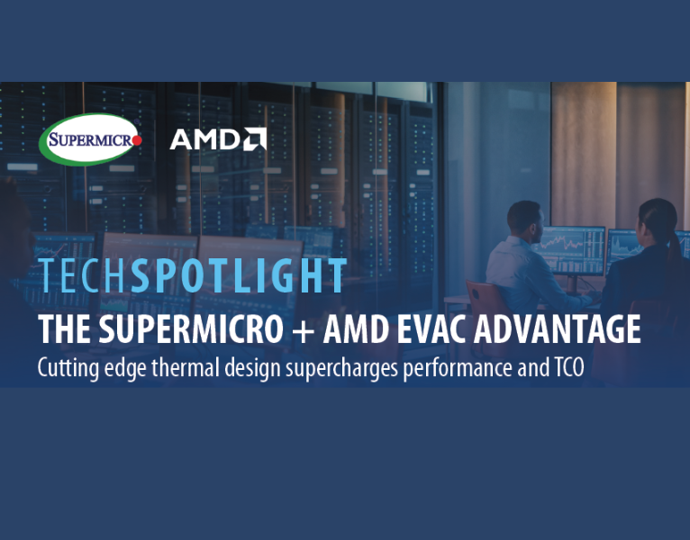 The Supermicro + AMD EVAC Advantage