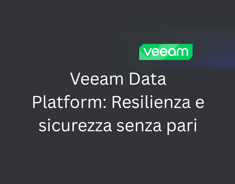 Veeam Data Platform Resilienza e sicurezza senza pari