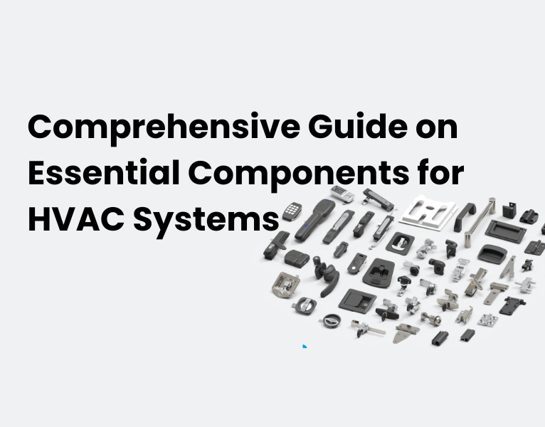 Download our Comprehensive Guide on Essential Components for HVAC Systems
