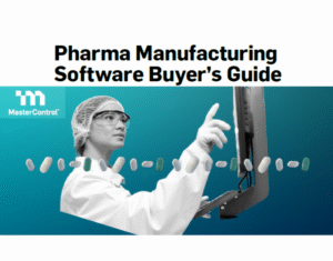Pharma Manufacturing Software Buyer’s Guide