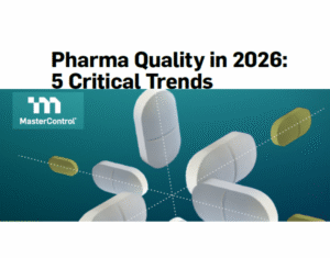 Pharma Quality in 2026 5 Critical Trends