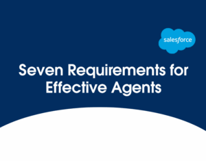 Seven Requirements for Effective Agents