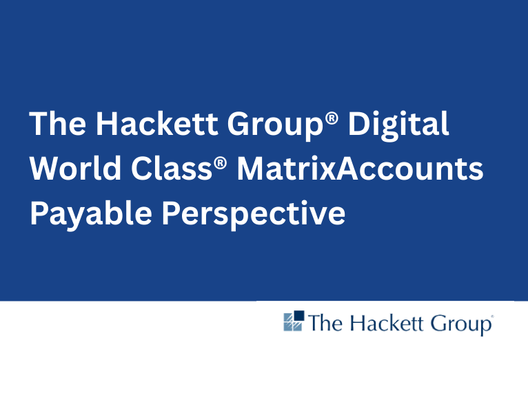 The Hackett Group® Digital World Class® MatrixAccounts Payable Perspective
