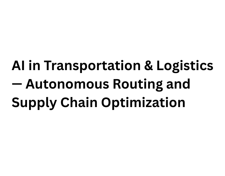AI in Transportation & Logistics