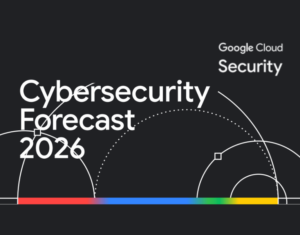 Google 2026 cybersecurity forecast report