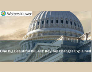 One Big Beautiful Bill Act Key Tax Changes Explained