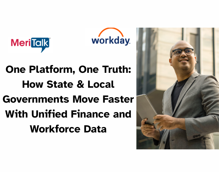 One Platform, One Truth How State & Local Governments Move Faster With Unified Finance and Workforce Data