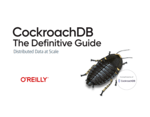The Definitive Guide to CockroachDB