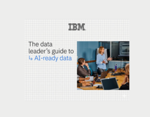 The data leader’s guide to AI-ready data