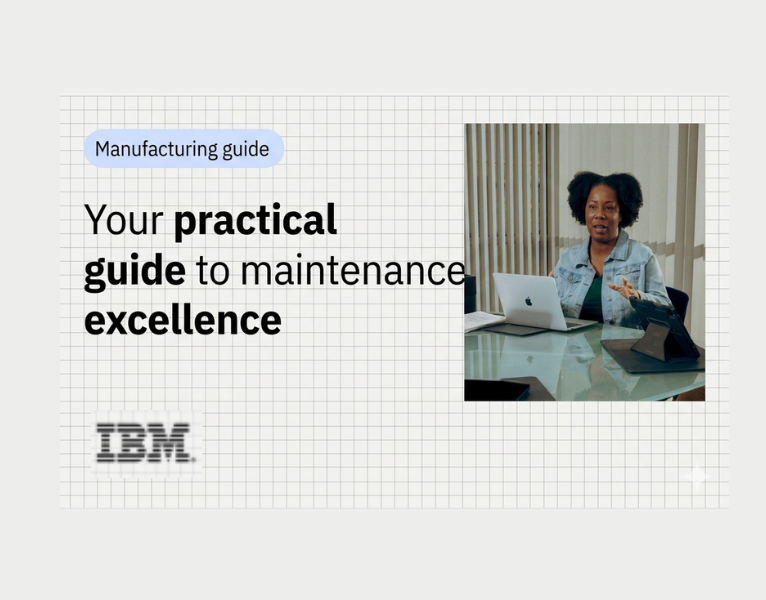 Your practical guide to maintenance excellence – Manufacturing