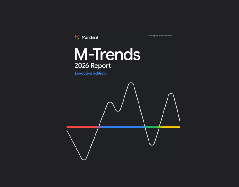 M-Trends 2026 Report Real-world investigations and actionable defense insights