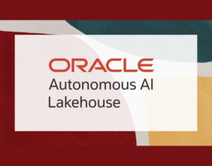 Oracle Autonomous AI Lakehouse