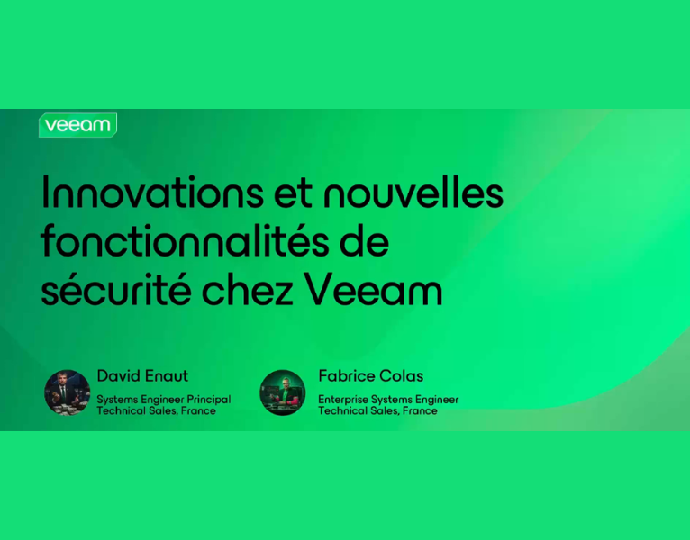 Quoi de neuf dans la sécurité Veeam Innovations et fonctionnalités majeures