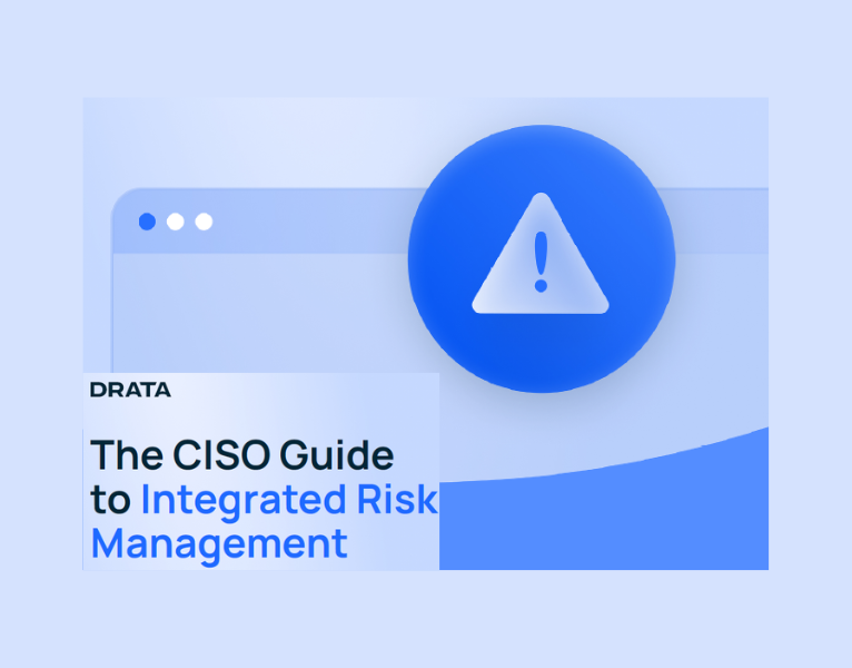 The CISO Guide to Integrated Risk Management