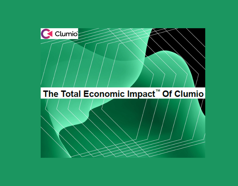 The Total Economic Impact™ of Clumio Quantifying ROI in Cloud-Native Data Protection